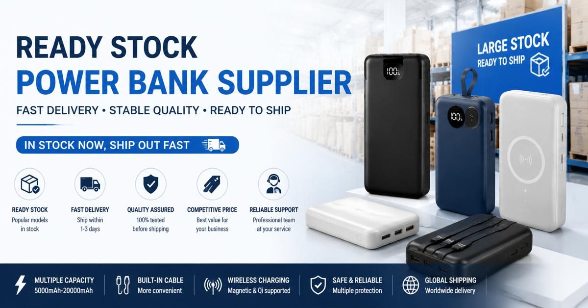 Ready Stock Power Bank Supplier: How to Get Fast Delivery for Your Charging Business