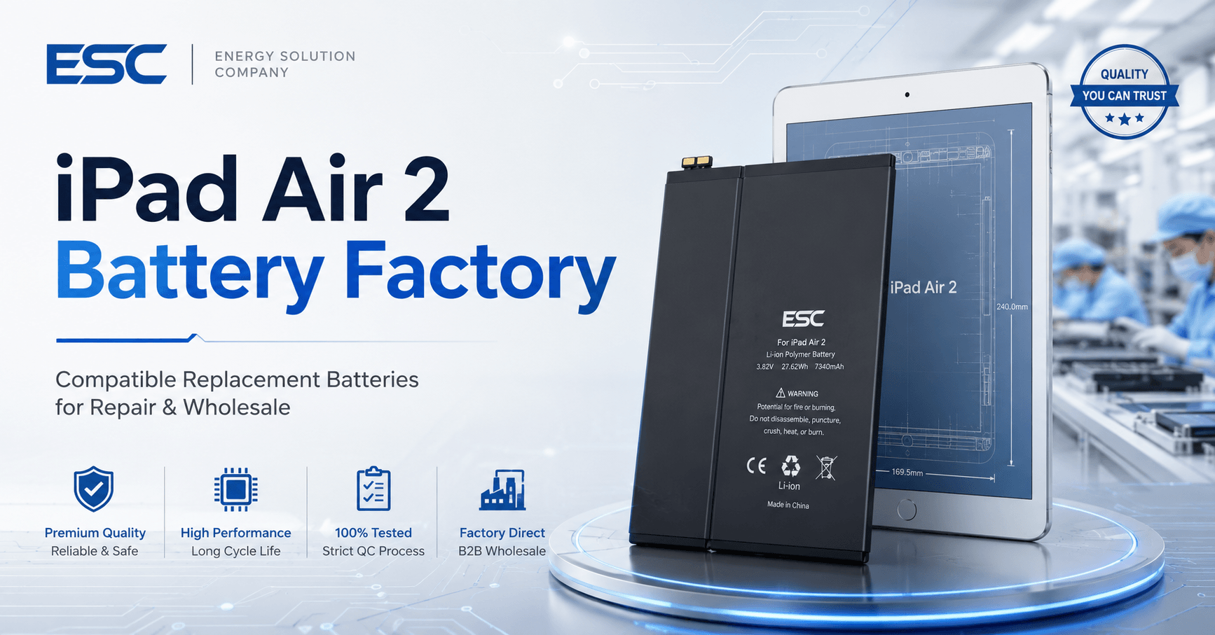 iPad Air 2 Battery Factory for Repair, Refurbishment and Wholesale Buyers