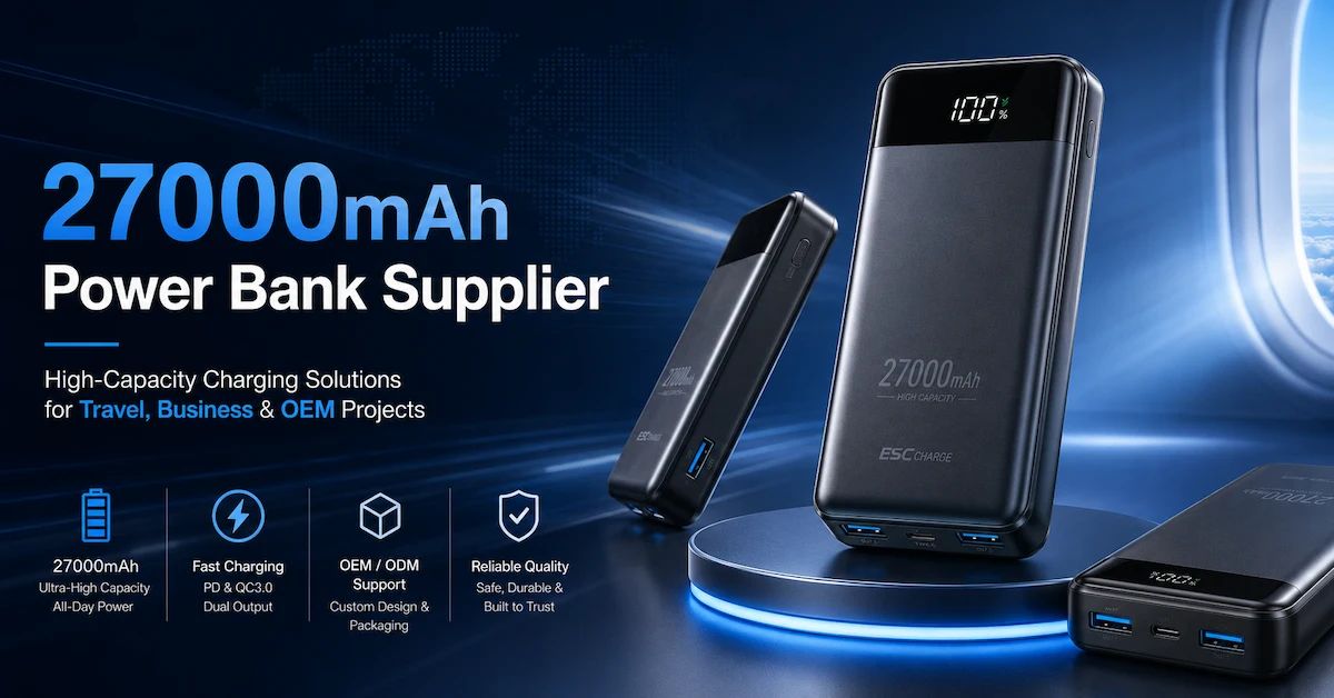 Fournisseur de batteries externes 27 000 mAh : Comment se procurer des chargeurs portables haute capacité pour les voyages et les entreprises